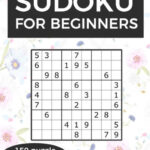 Sudoku For Beginners A Collection Of Sudoku Puzzles For Beginners To